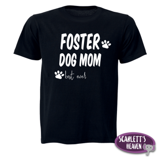 T-Shirt - Foster Dog Mom - Black