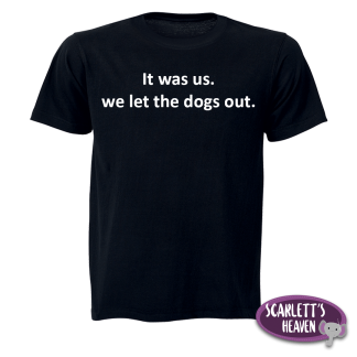 T-Shirt - We Let The Dogs Out - Black